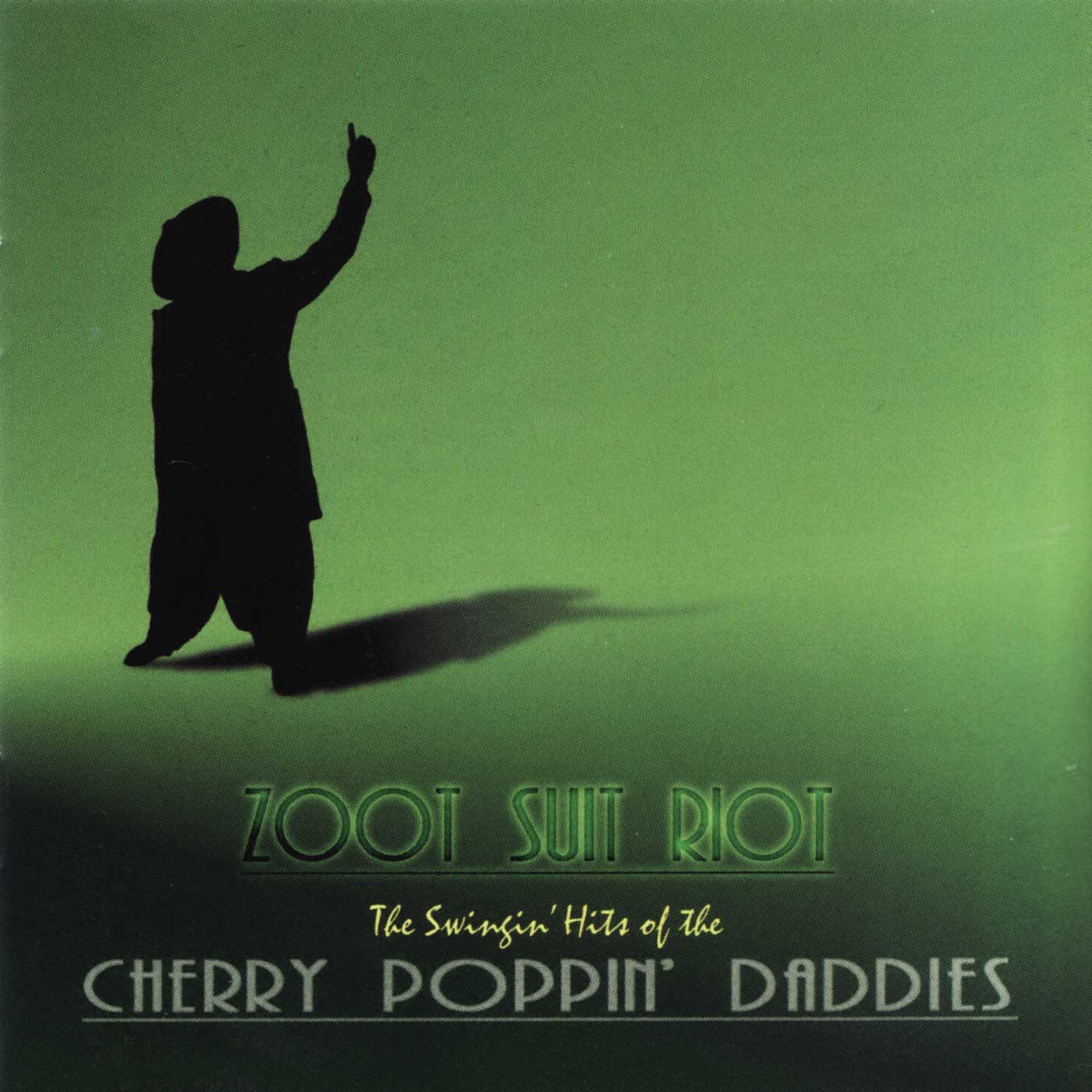 Zoot Suit Riot: The Swingin' Hits Of The Cherry Poppin' Daddies